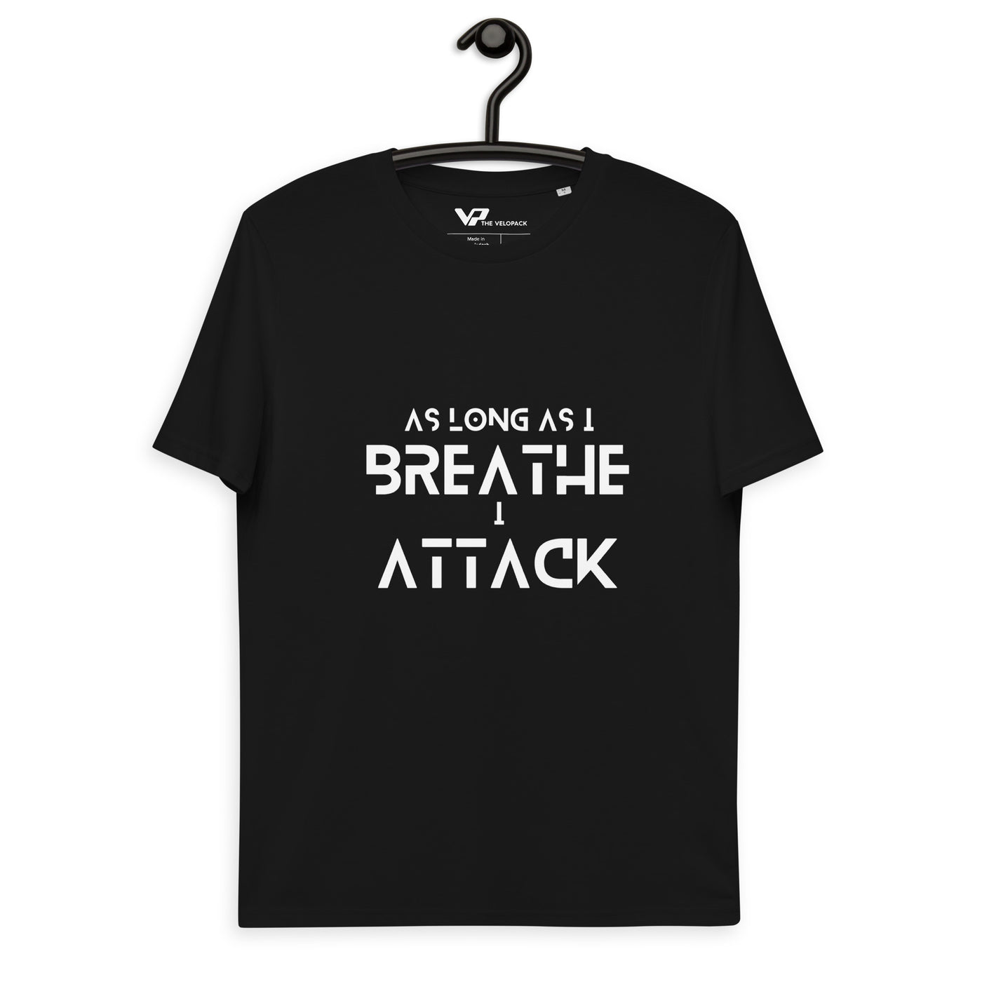 Unisex organic cotton t-shirt AS LONG AS I CAN BREATHE I ATTACK