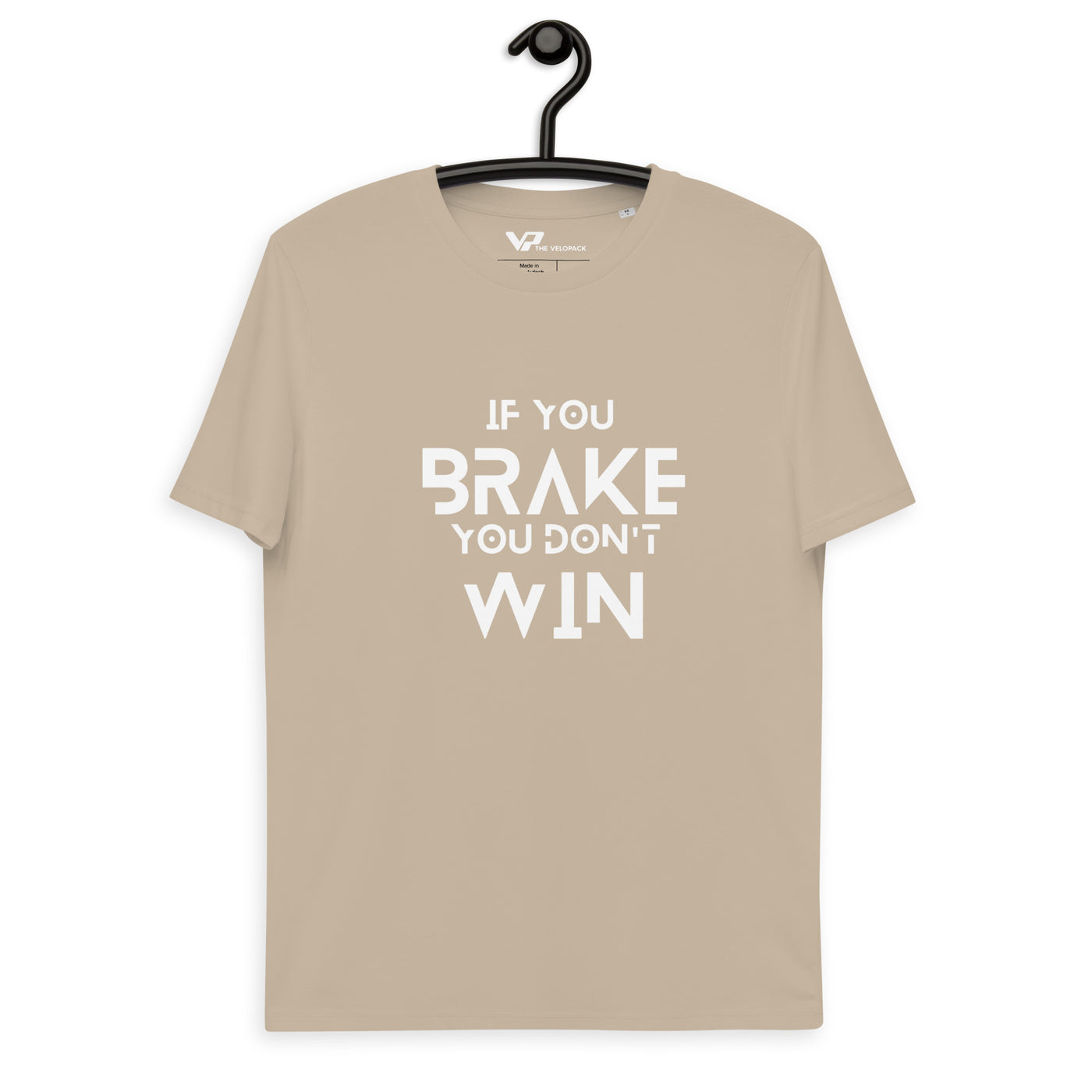 Unisex organic cotton t-shirt IF YOU BRAKE YOU DON'T WIN