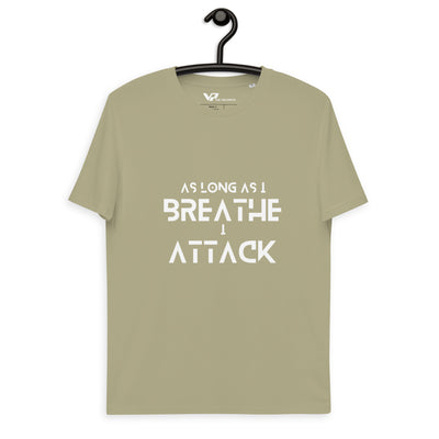 Unisex organic cotton t-shirt AS LONG AS I CAN BREATHE I ATTACK