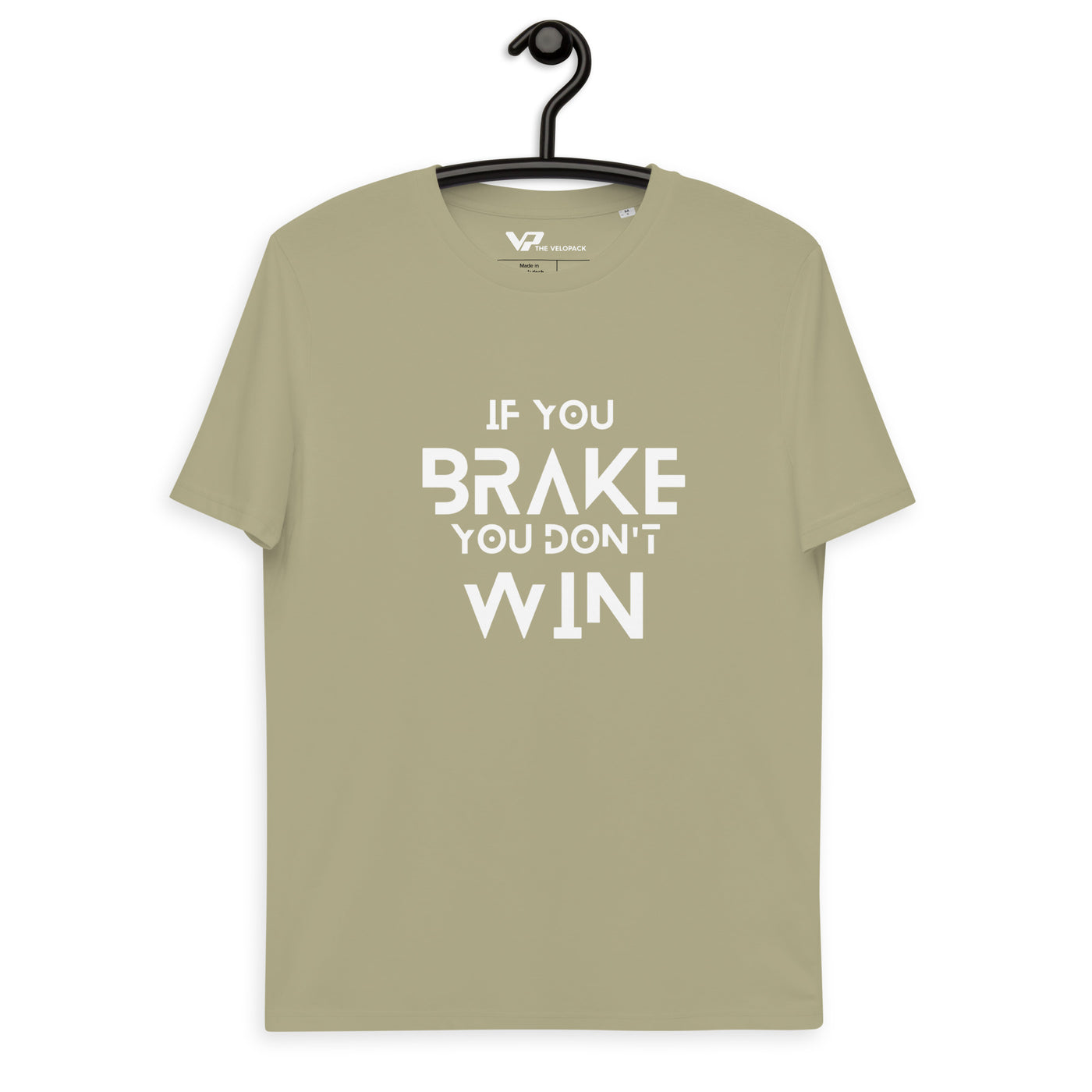 Unisex organic cotton t-shirt IF YOU BRAKE YOU DON'T WIN